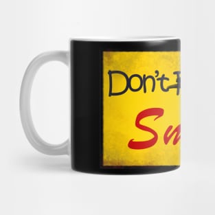 Don"t Forget To Smile! Mug